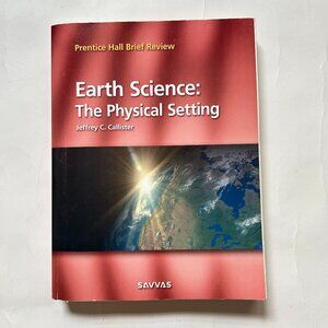 Earth Science: The Physical Setting By Jeffrey C. Callister 2023 SAVVAS